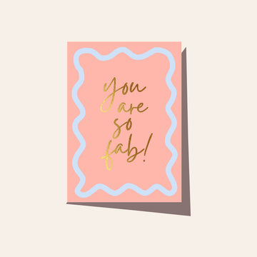 Wavy You're so Fab Card