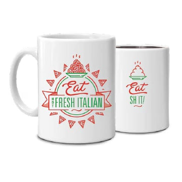 Rude Heat Changing Mug - Eat Fresh Italian