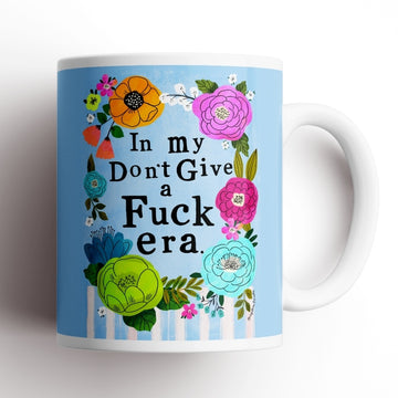 In my Dont Give a F%*k Era Mug