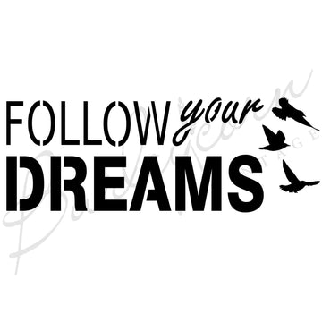 Follow Your Dreams Stencil