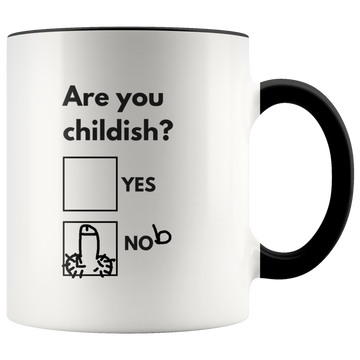 Are You Childish Mug